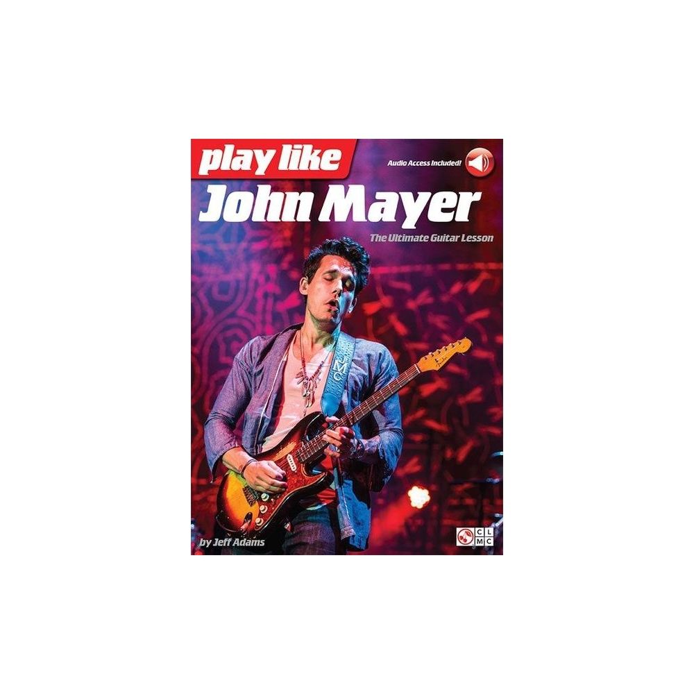 Hal Leonard Play Like John Mayer – Thomann Ireland
