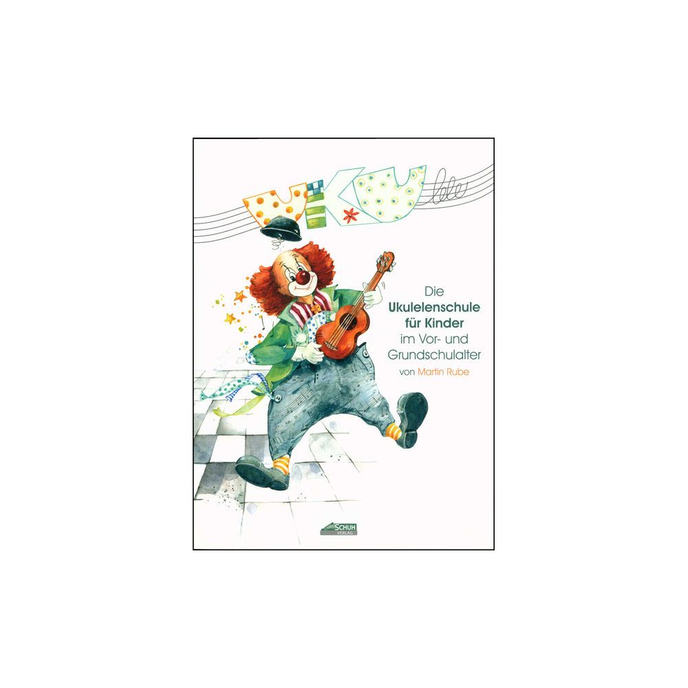 Schuh Verlag Die Ukulelenschule für Kinder – Thomann Ireland