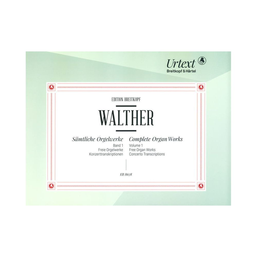 Breitkopf & Härtel Walther Sämtliche Orgelwerke 1 – Thomann Ireland