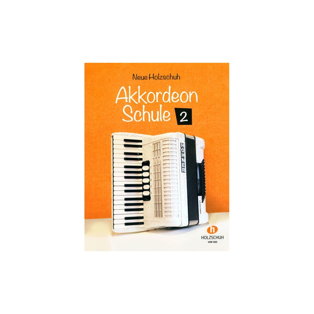 Holzschuh Verlag Neue Akkordeon Schule 2 – Thomann Ireland
