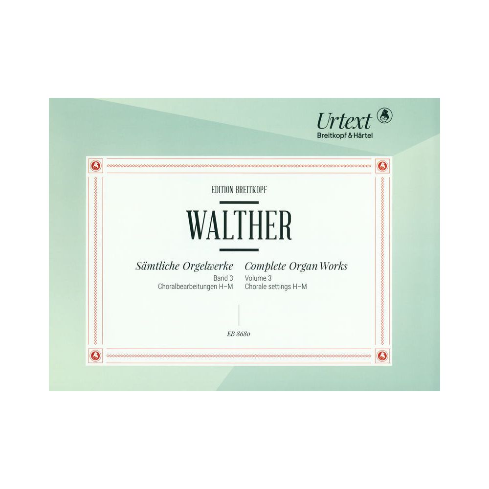 Breitkopf & Härtel Walther Sämtliche Orgelwerke 3 – Thomann Ireland