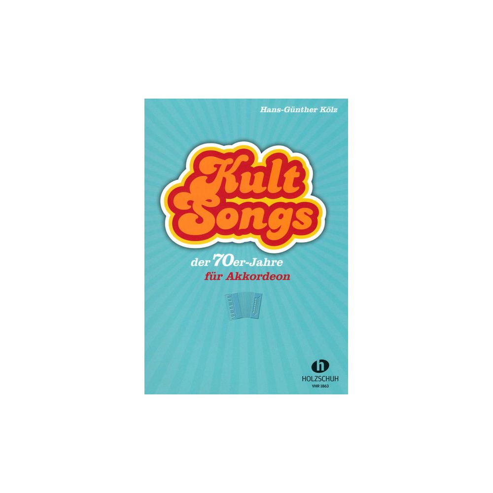 Holzschuh Verlag Kultsongs 70 Akkordeon – Thomann Ireland