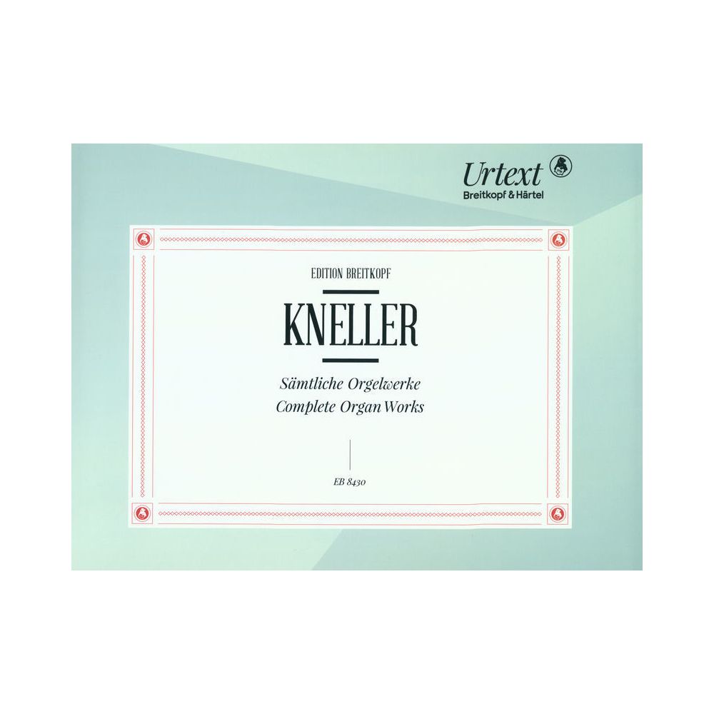Breitkopf & Härtel Kneller Sämtliche Orgelwerke – Thomann Ireland