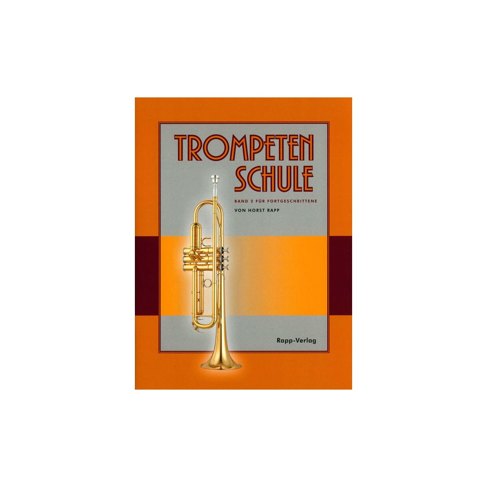 Horst Rapp Verlag Trompetenschule 2 für Fortgesc – Thomann Ireland