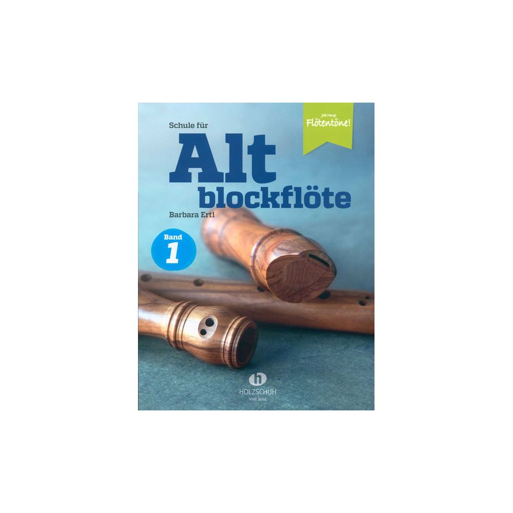 Holzschuh Verlag Schule für Altblockflöte 1 – Thomann Ireland