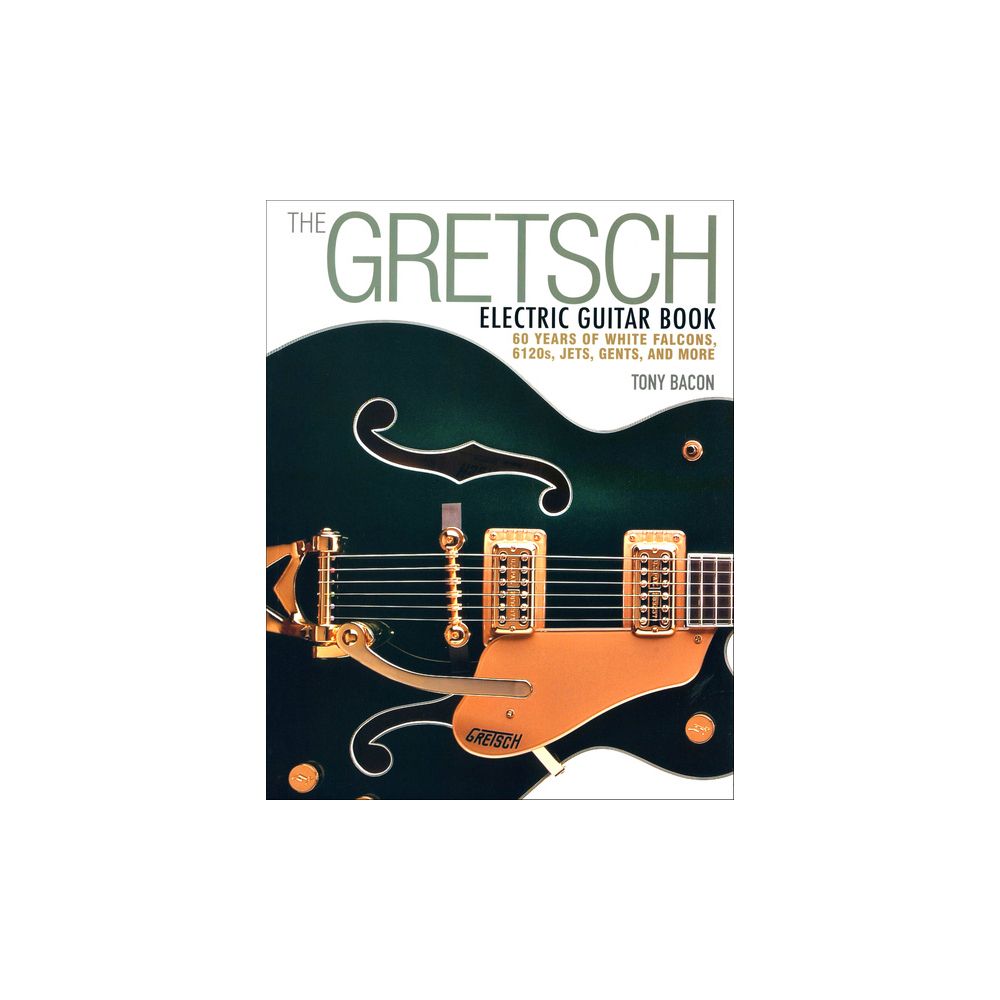 Backbeat Books Gretsch Electric Guitar Book – Thomann Ireland