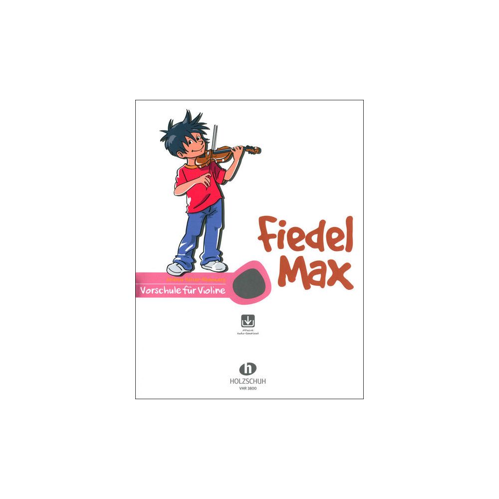 Holzschuh Verlag Fiedel Max Vorschule Violine – Thomann Ireland