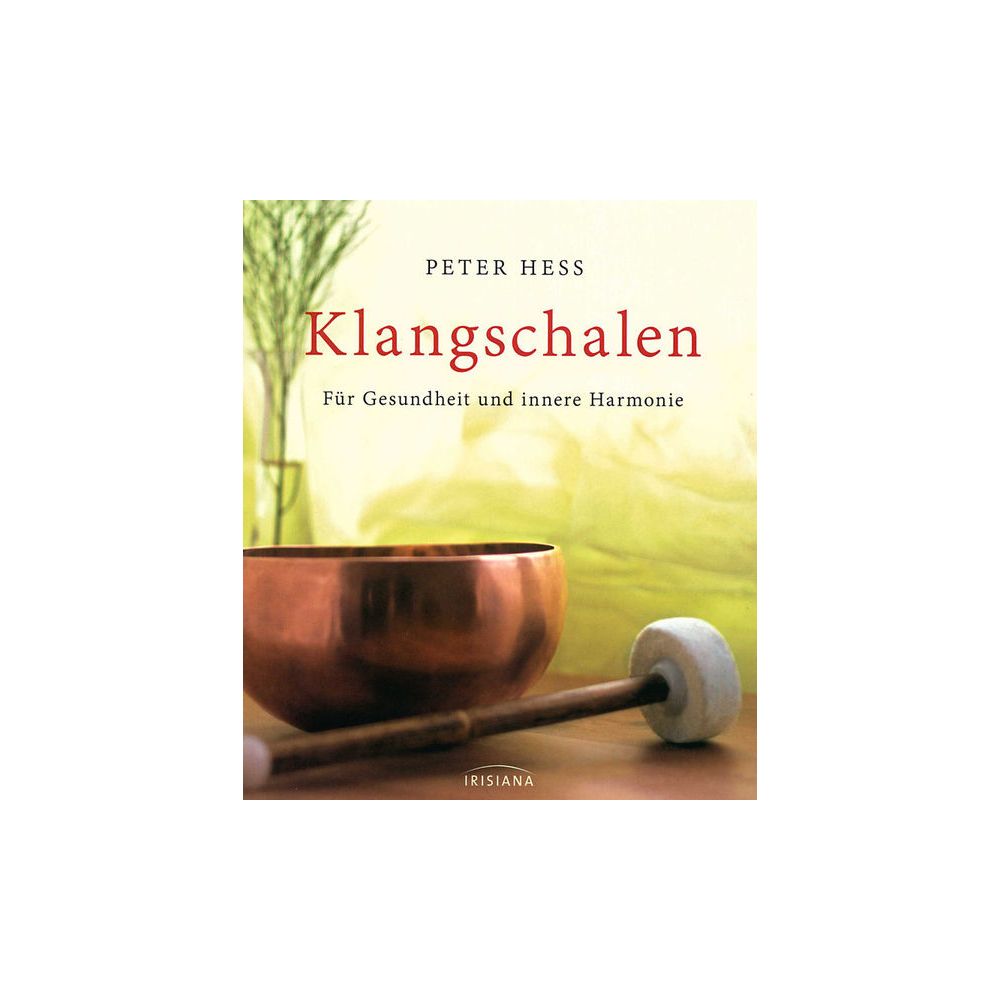 Irisiana Verlag Hess Klangschalen – Thomann Ireland