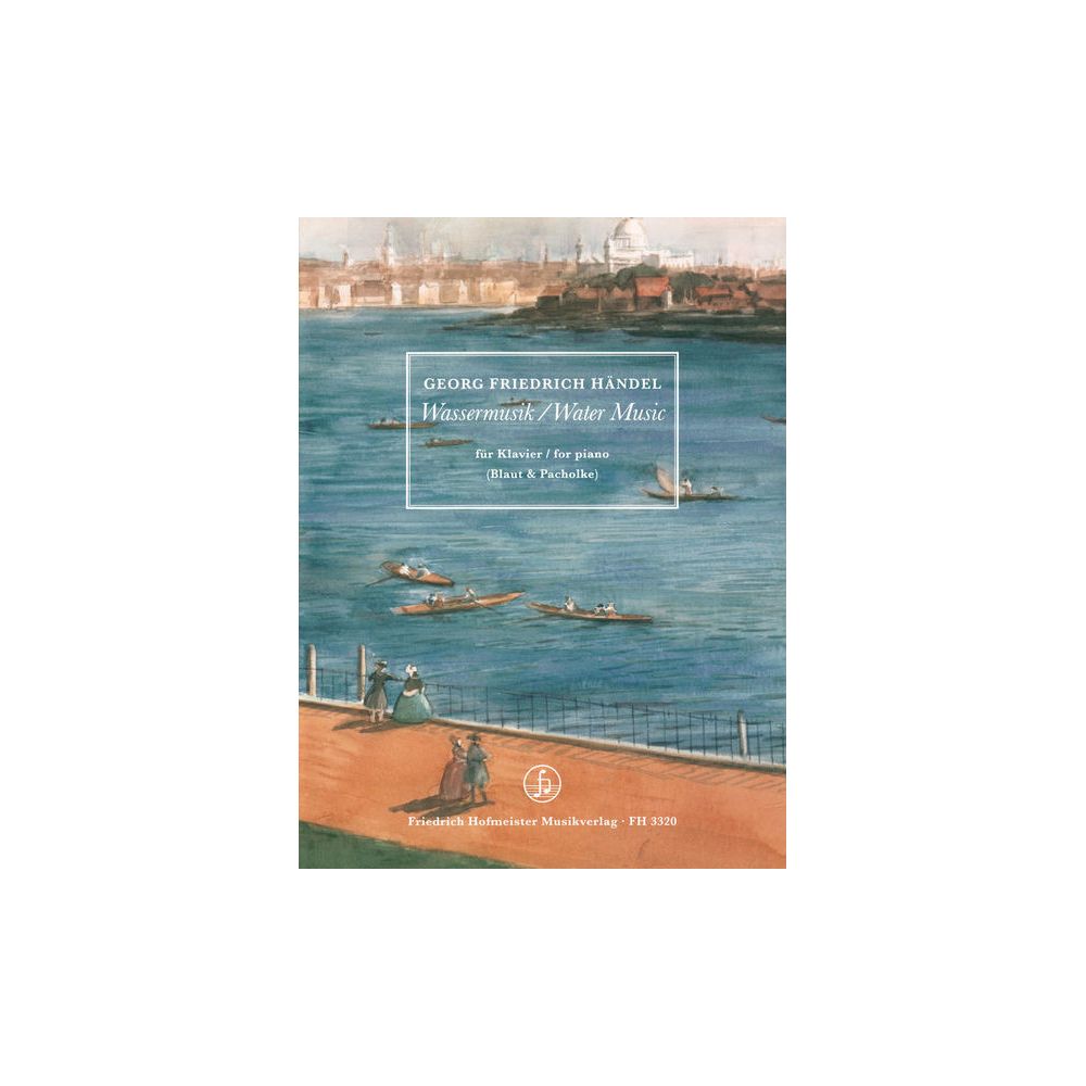 Friedrich Hofmeister Verlag Händel Wassermusik Klavier – Thomann Ireland