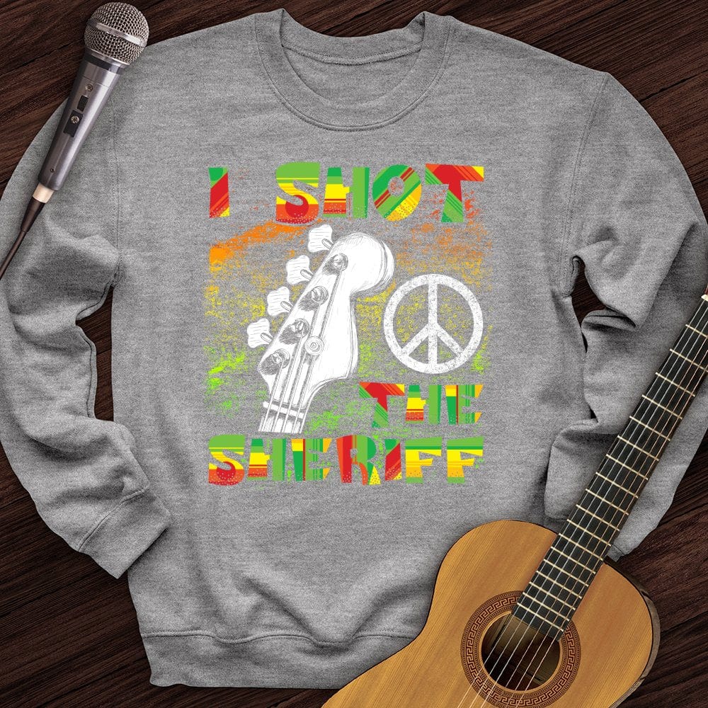 I Shot The Sheriff Crewneck