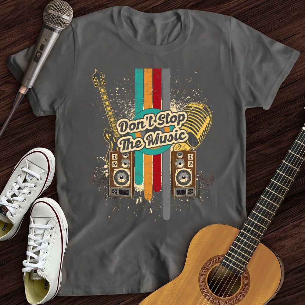 Don't Stop The Music T-Shirt