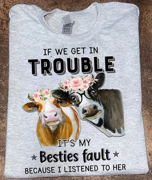 Funny Cow It's My Besties Fault Print T-shirt