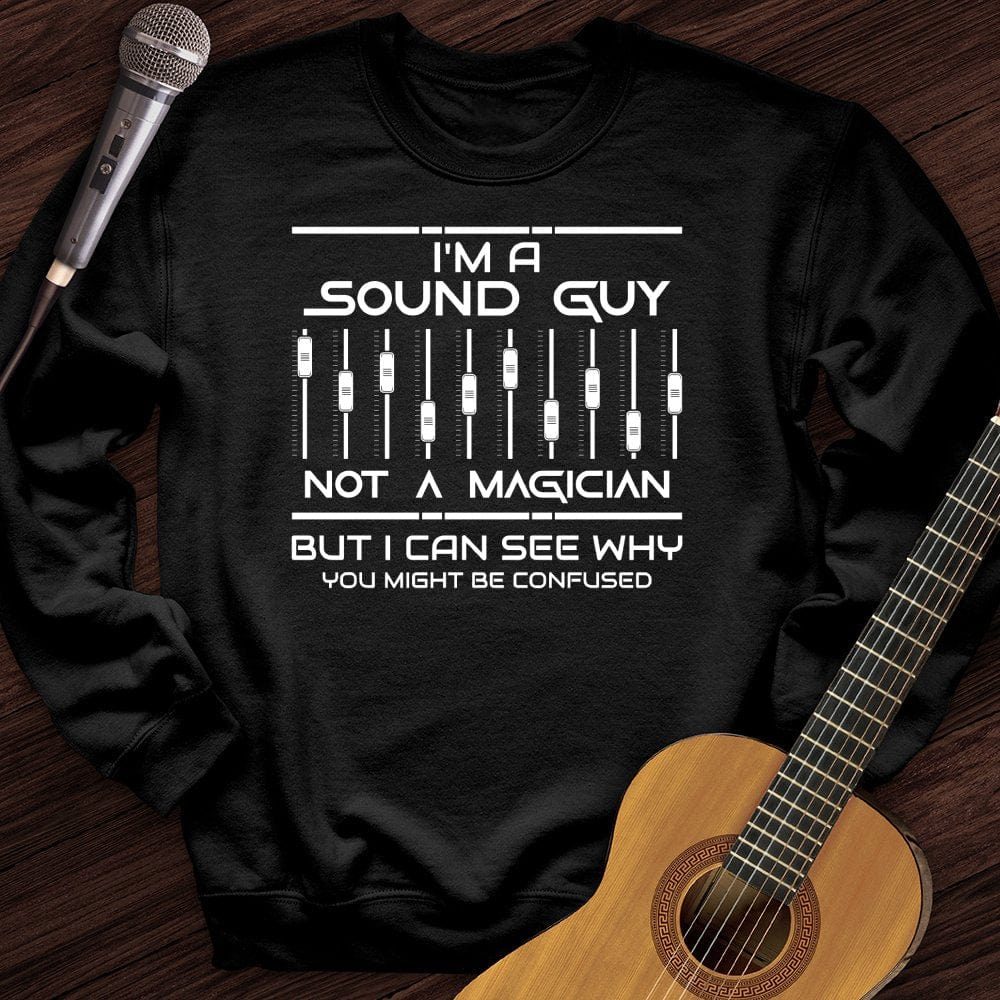 I'm A Sound Guy Crewneck