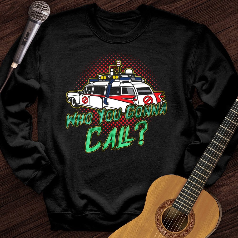Who You Gonna Call Crewneck