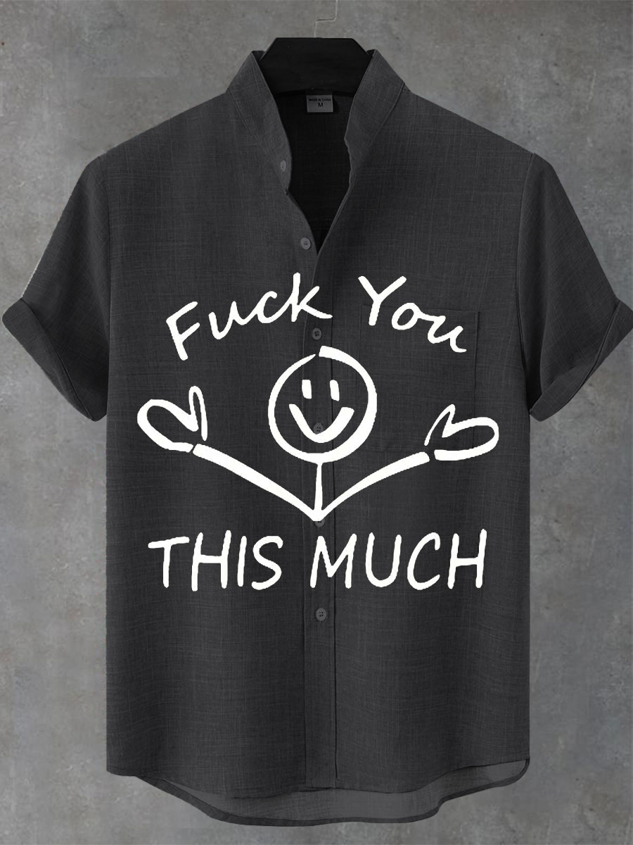 Fuck You This Much Print Casual 100% Cotton Shirt
