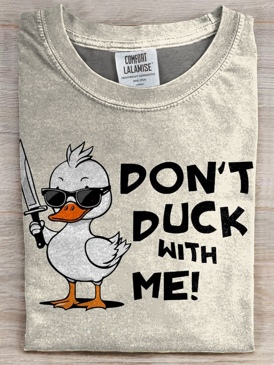 Dont Duck with Me T-shirt