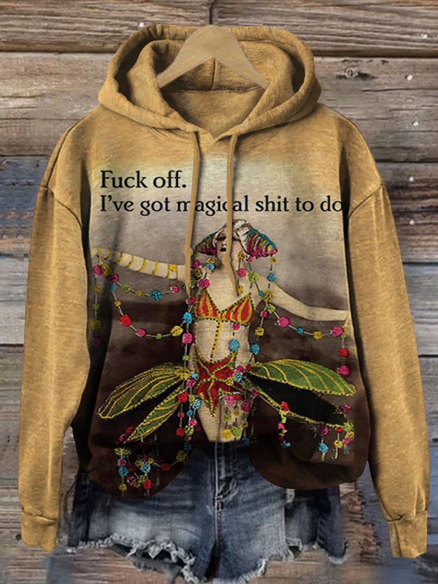 Fuck Off I've Got Magical Shit To Do Print Casual Sweatshirt