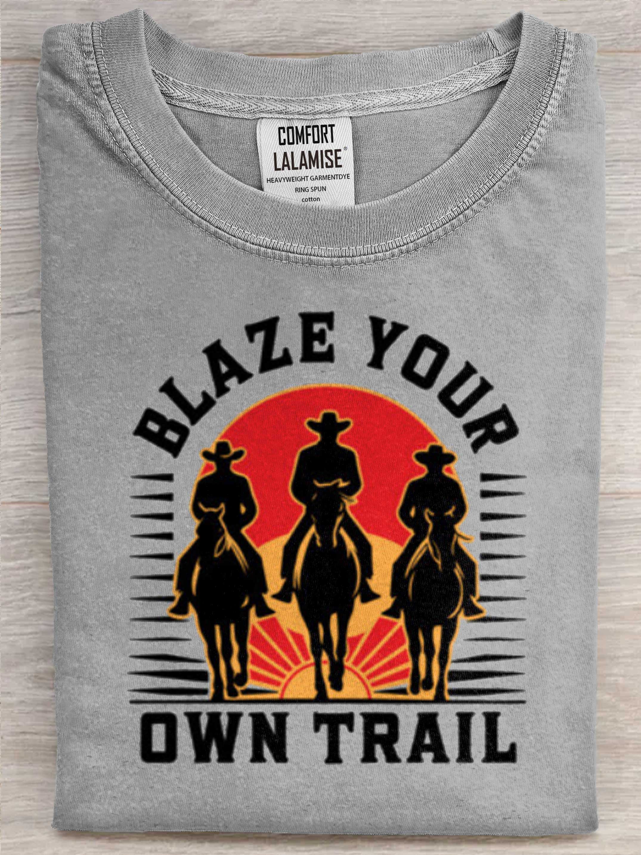 Blaze Your Own Trail Wild West Cowboy Spirit Art Print Casual Short Sleeve T-shirt