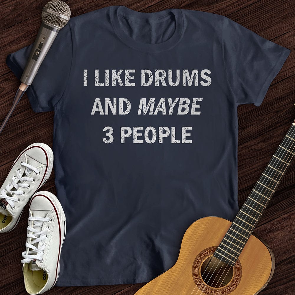 I Like Drums T-Shirt