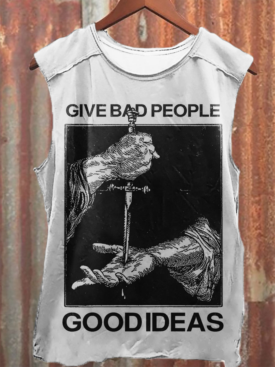 Give Bad People Good Ideas Vintage Print 100% Cotton Casual Tank Top