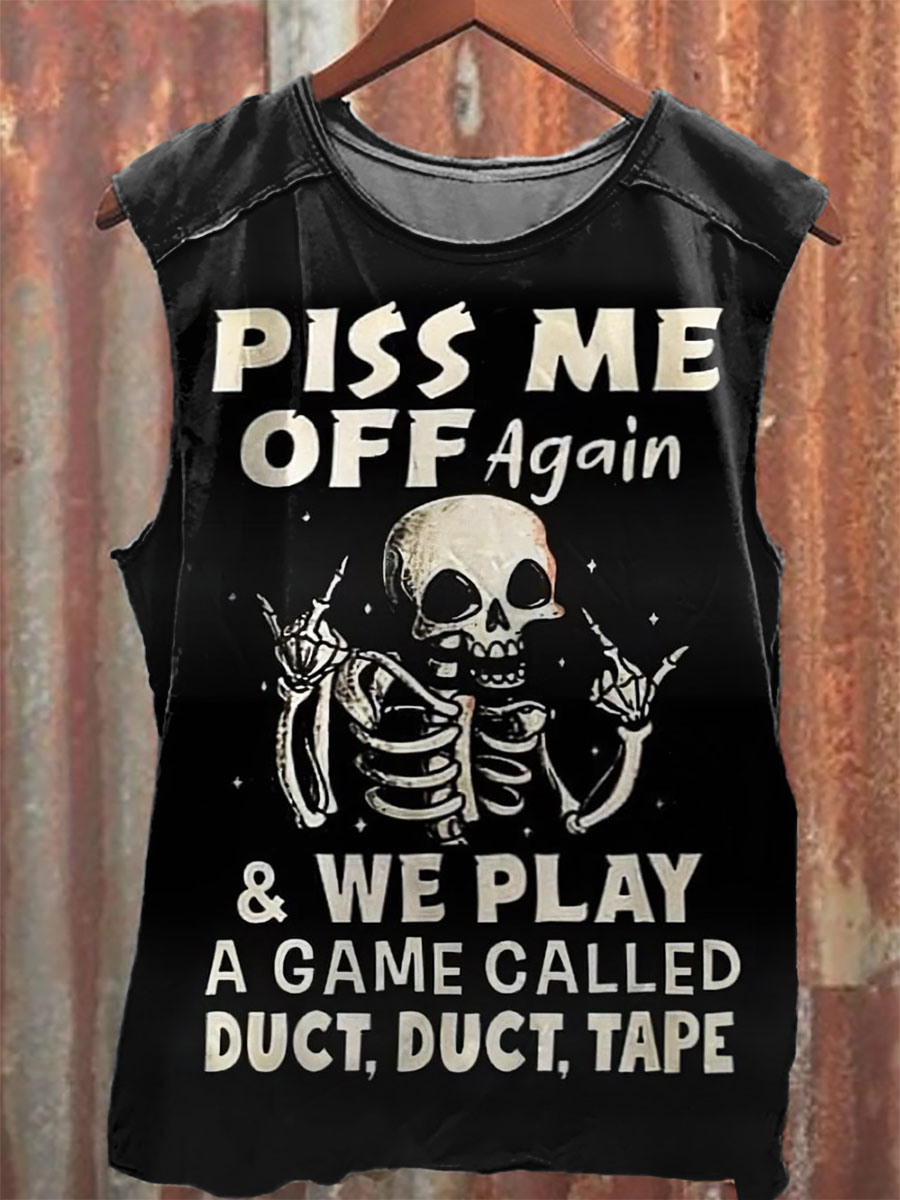 Piss Me Off Again Print 100% Cotton Casual Tank Top