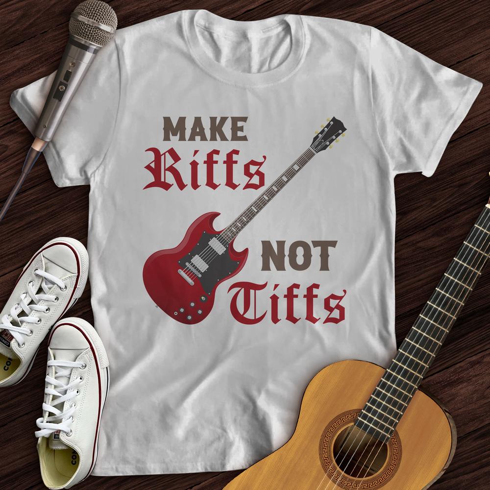 Make Riffs T-Shirt