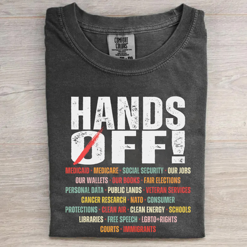 Hands Off Protest T-shirt/Sweatshirt