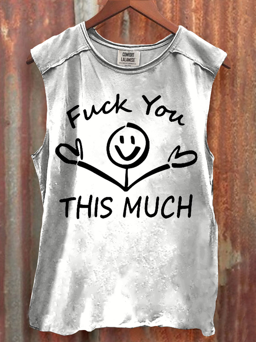 Fuck You This Much Print 100% Cotton Casual Tank Top