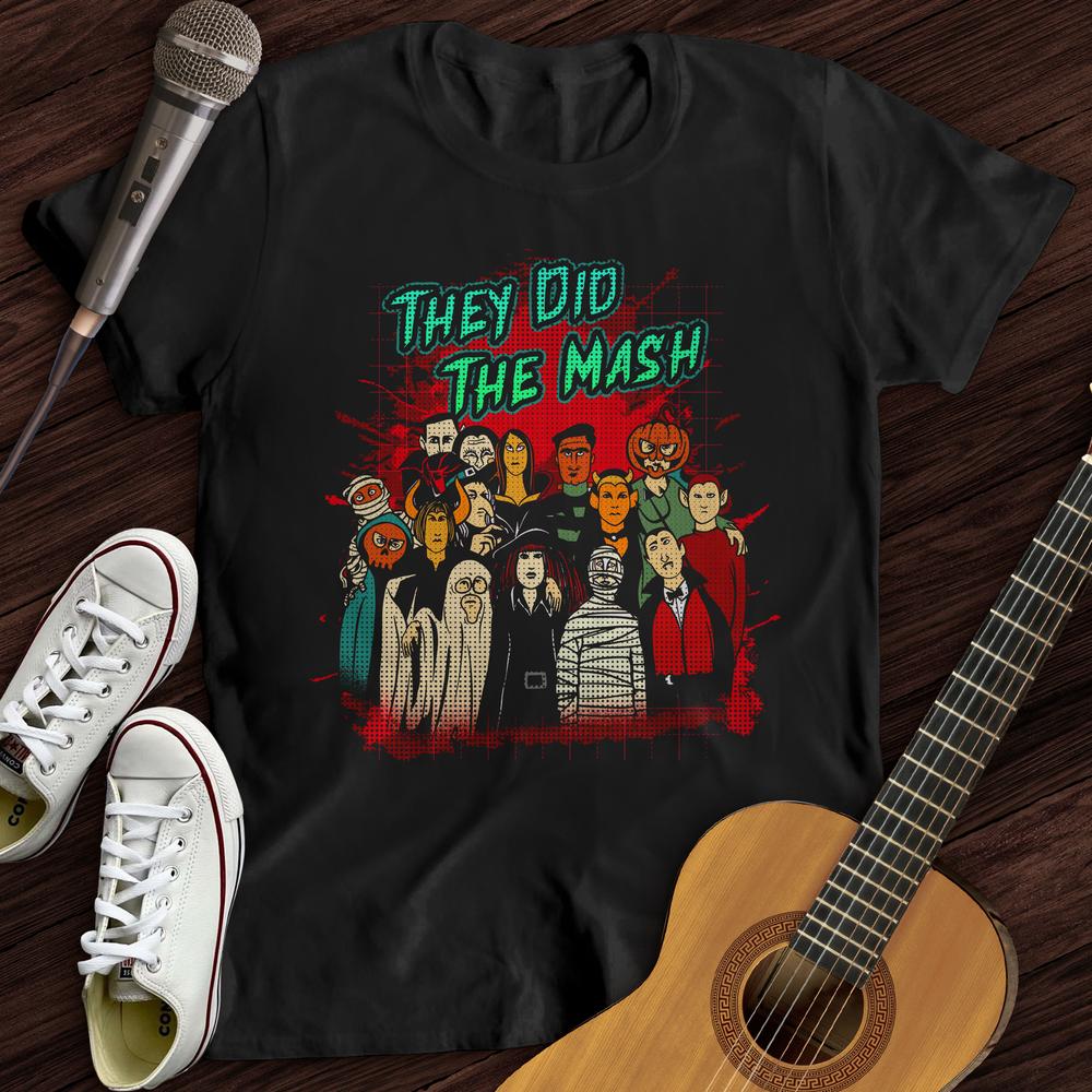 They Did The Mash T-Shirt