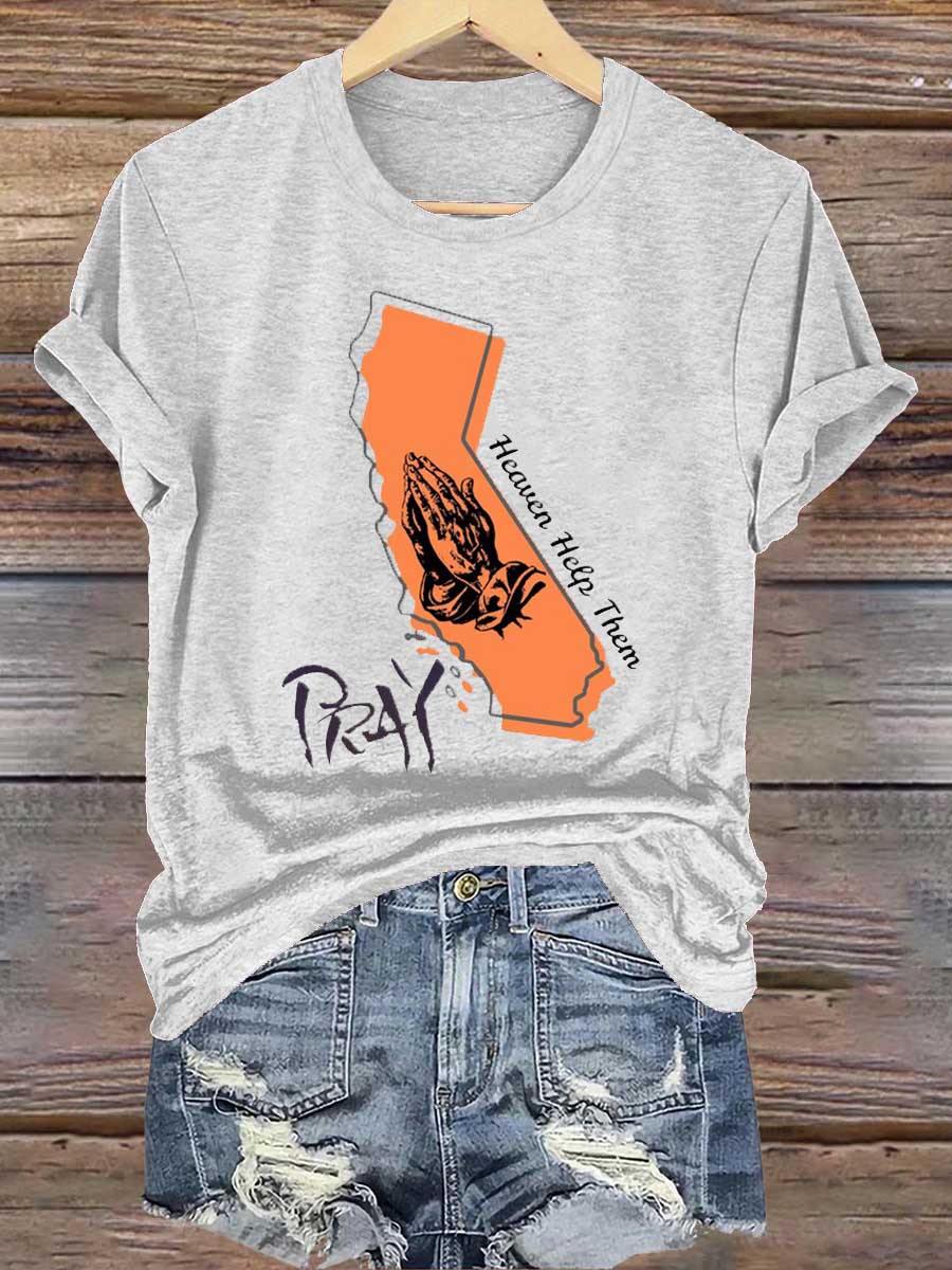 PRAY FOR CALIFORNIA Strong Los Angeles Support LA Firefighters Forest Fire Awareness Los Angeles Support T-shirt