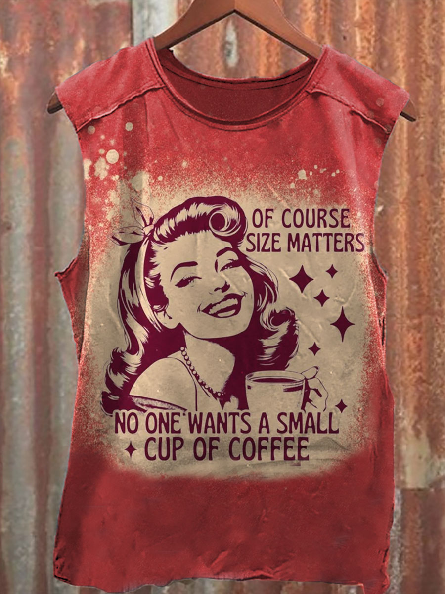 of Course Size Matters No One Wants A Small Cup of Coffee Print 100% Cotton Casual Tank Top