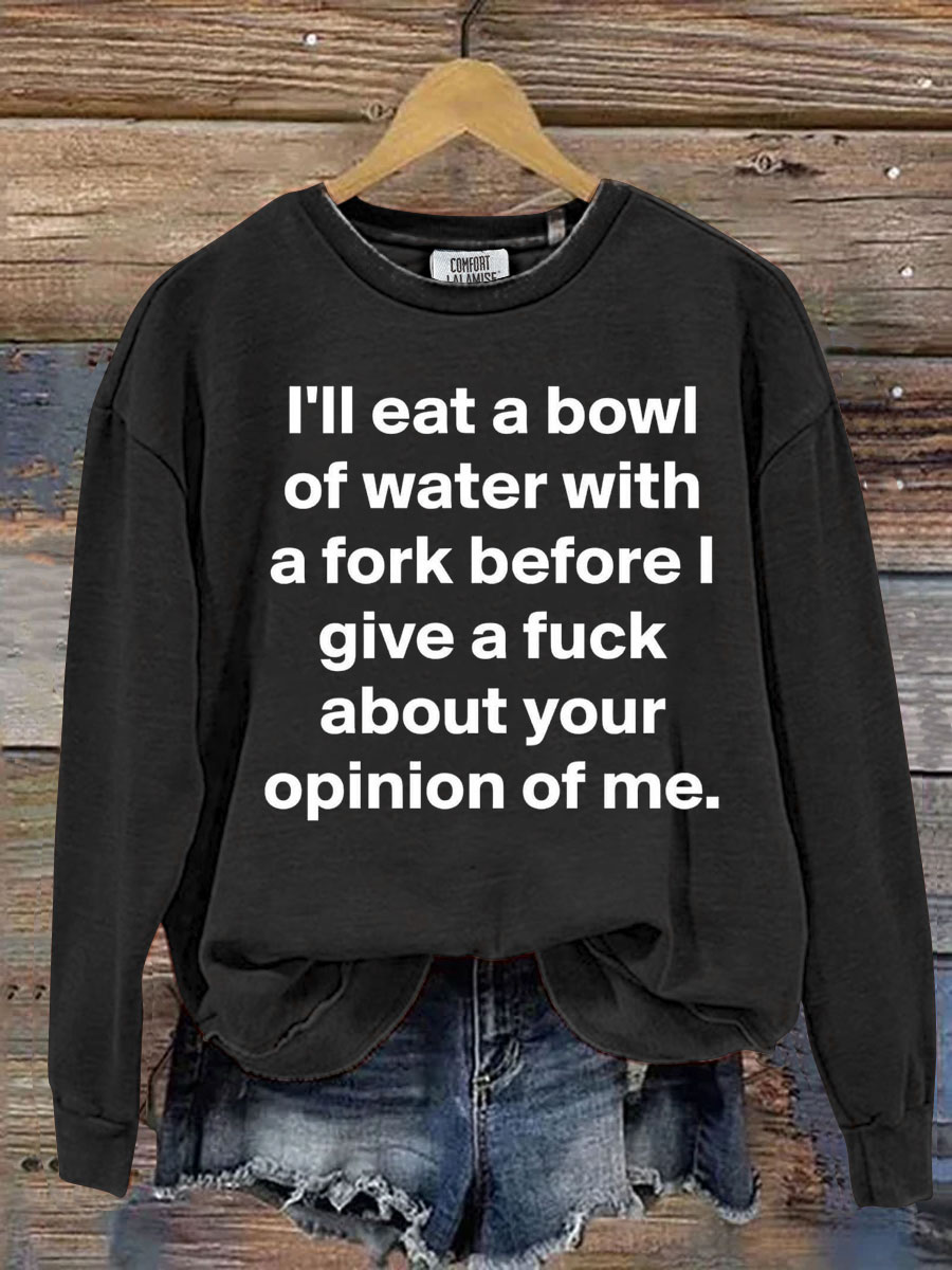 Funny Quote Art Print Casual Sweatshirt