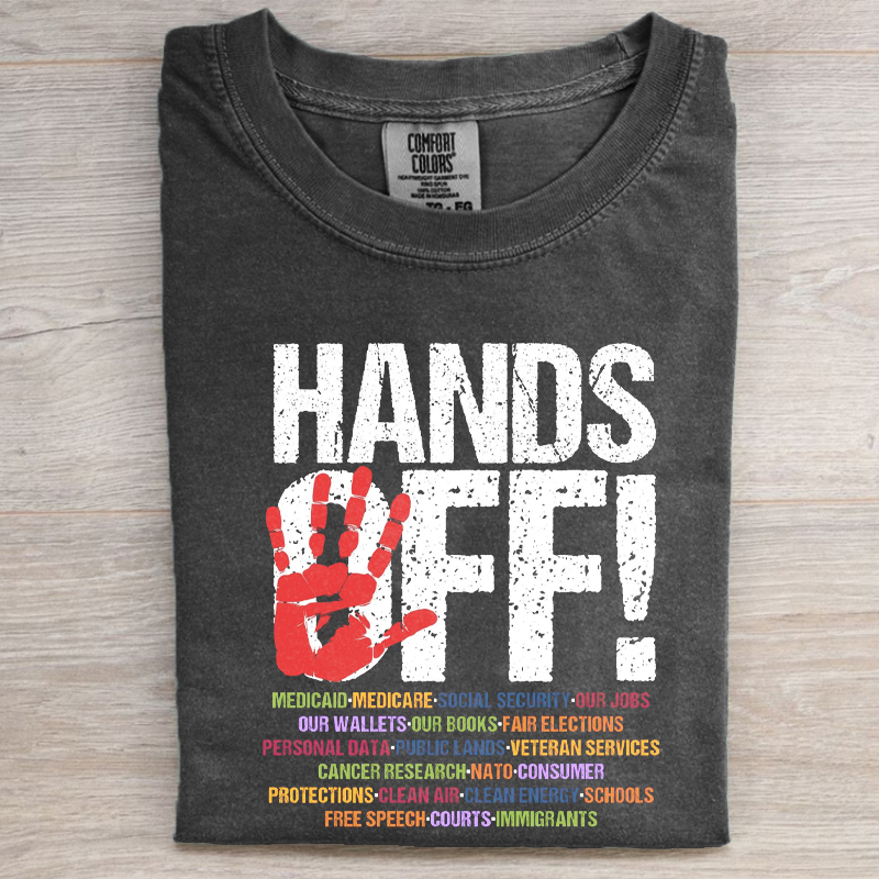 Hands Off Protest T-shirt/Sweatshirt