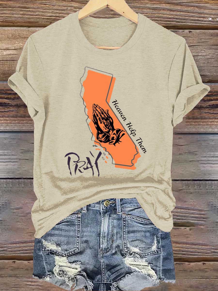PRAY FOR CALIFORNIA Strong Los Angeles Support LA Firefighters Forest Fire Awareness Los Angeles Support T-shirt