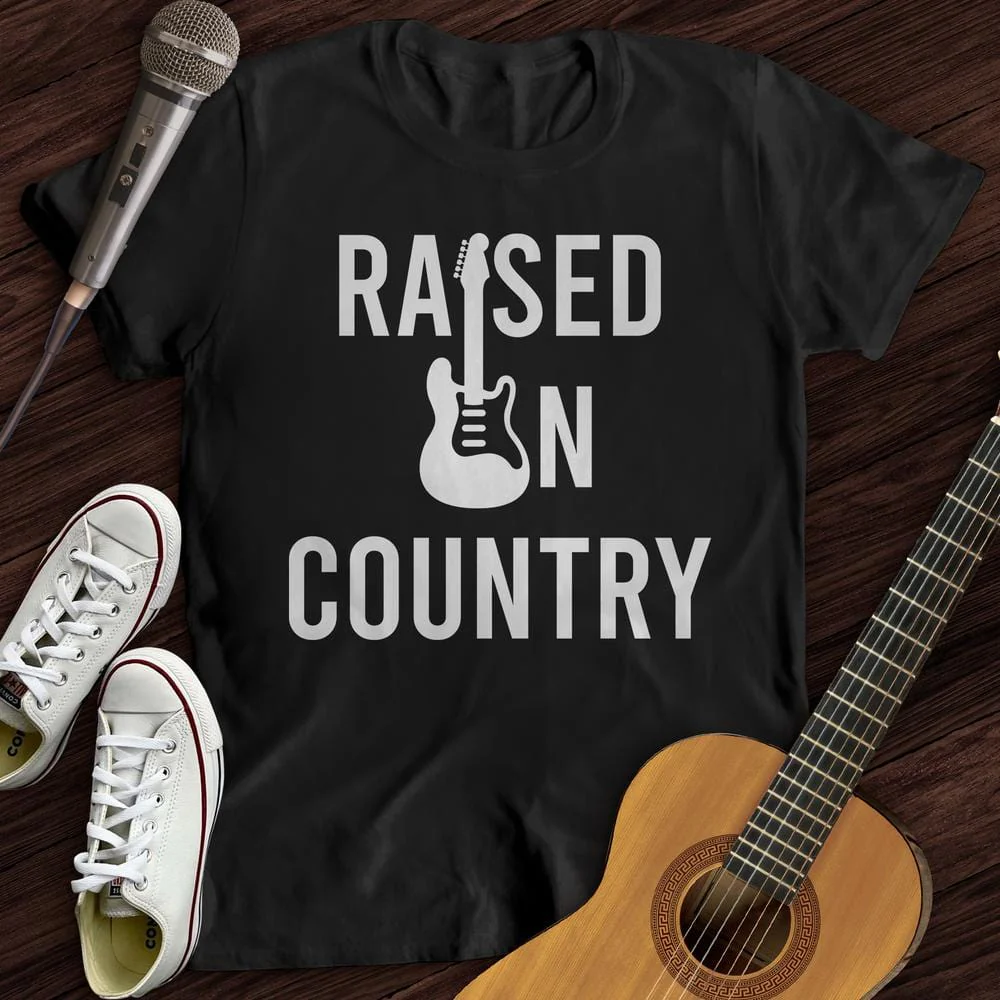 Raised on Country T-Shirt