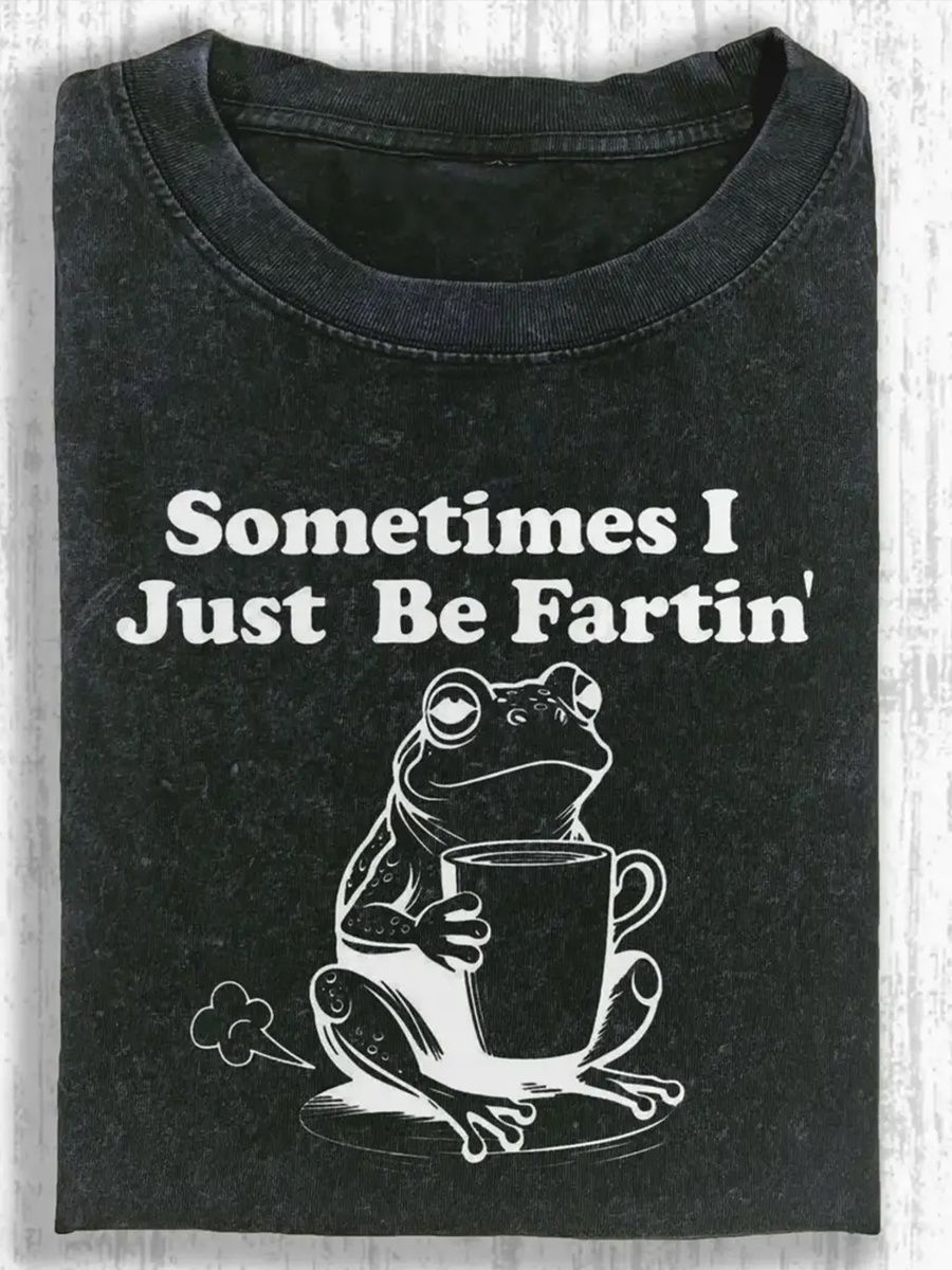 Fun Frog Sometimes I Just Be Fartin Print T-shirt
