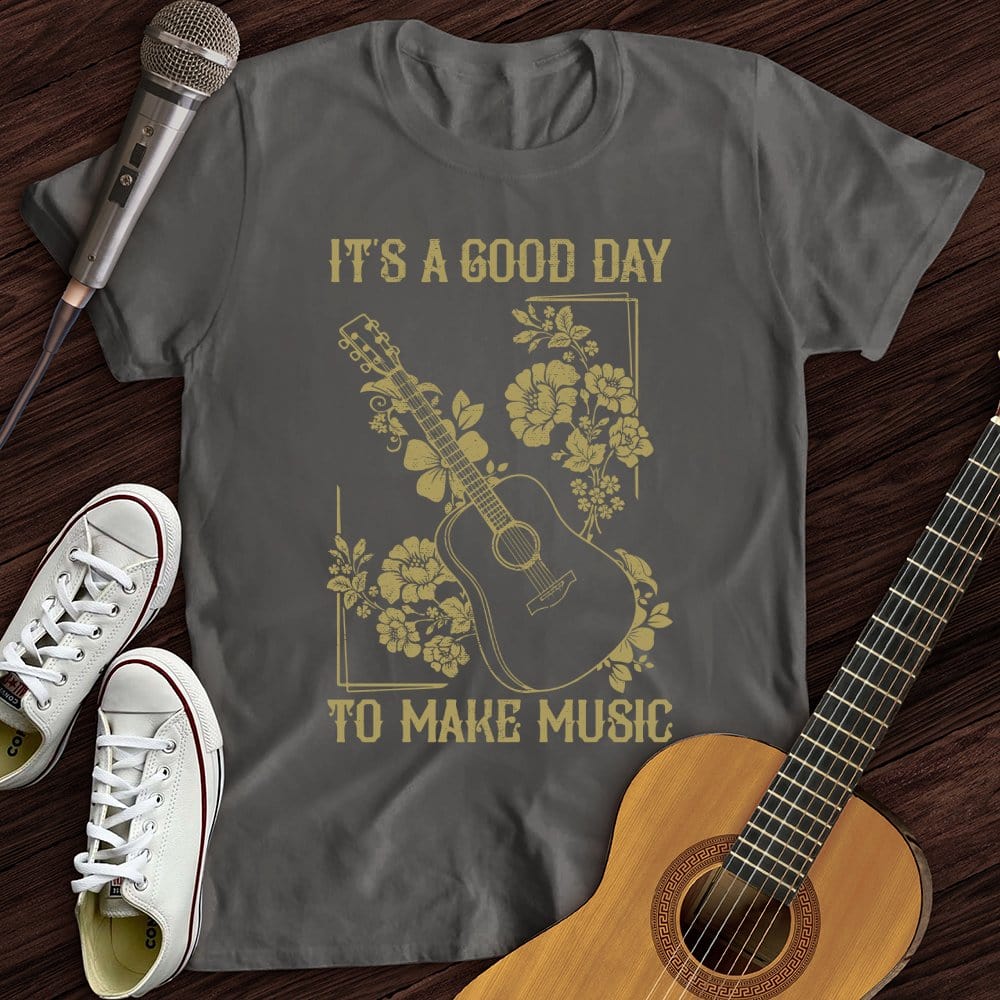 A Good Day T-Shirt