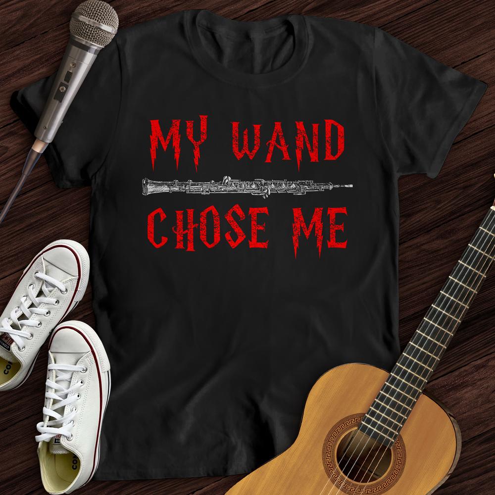 My Wand Chose Me T-Shirt