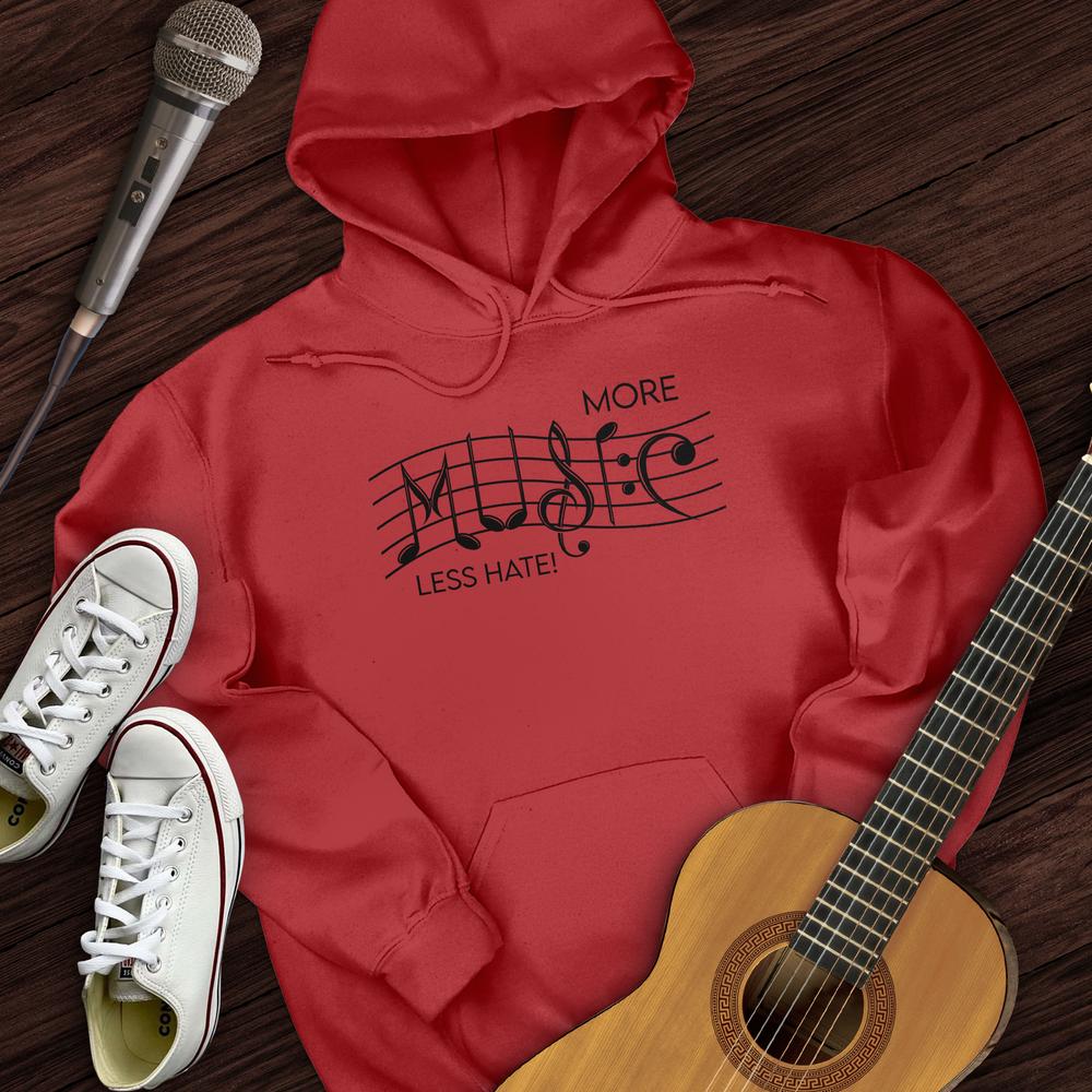 More Music Less Hate Hoodie