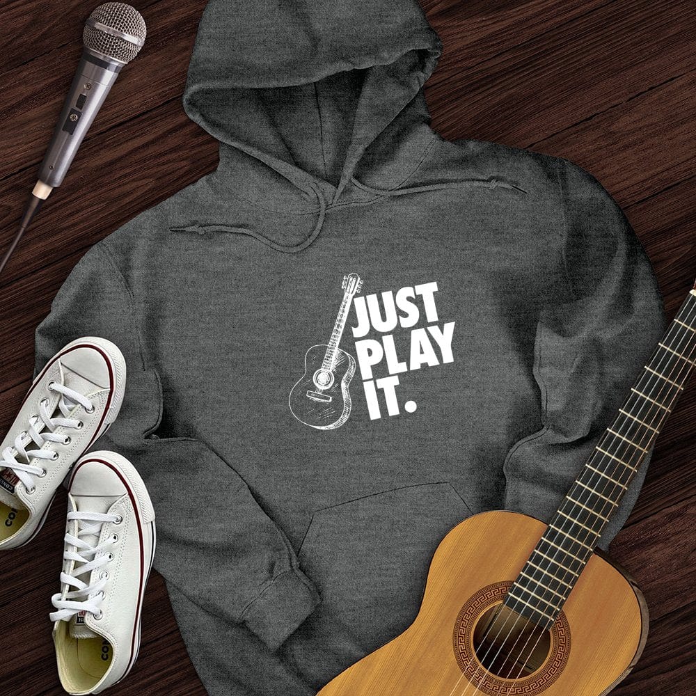 Just Play It Hoodie