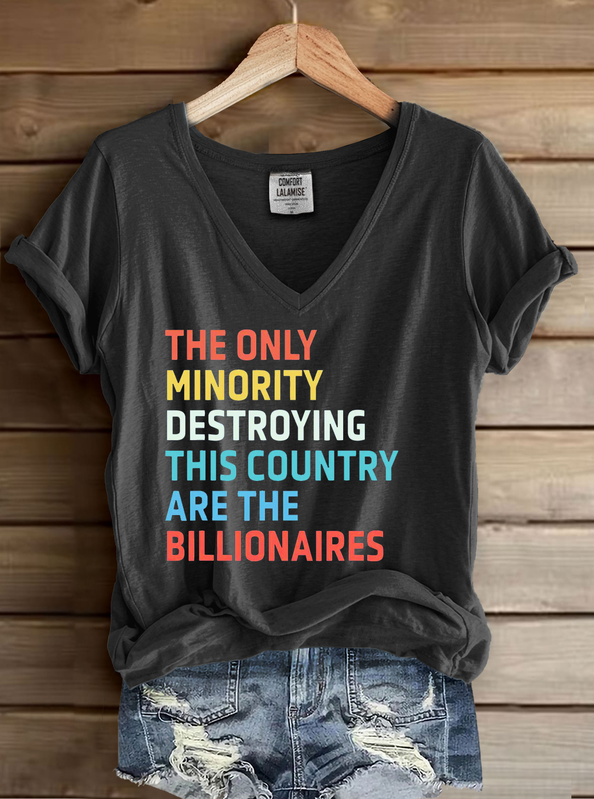 The Only Minority Destroying This Country Are Billionaires Print V-neck Casual T-Shirt