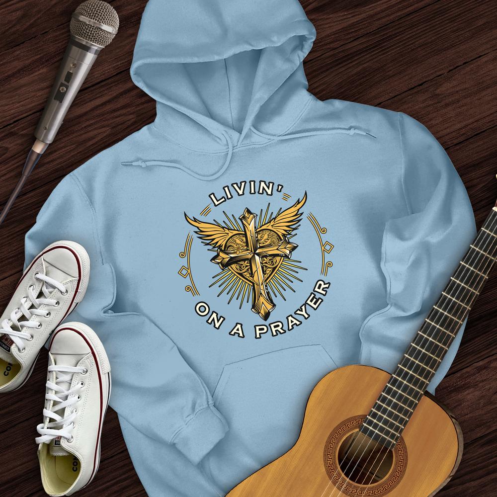 Livin' On A Prayer Hoodie