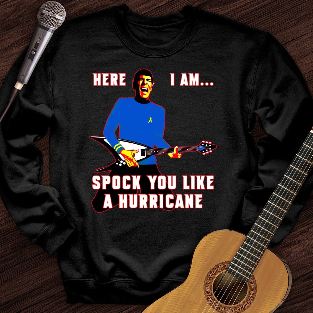 Spock You Like a Hurricane Crewneck