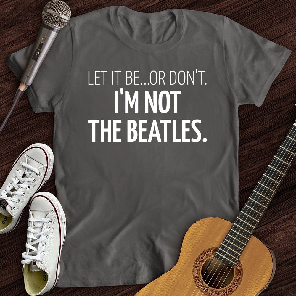 Let It Be T-Shirt