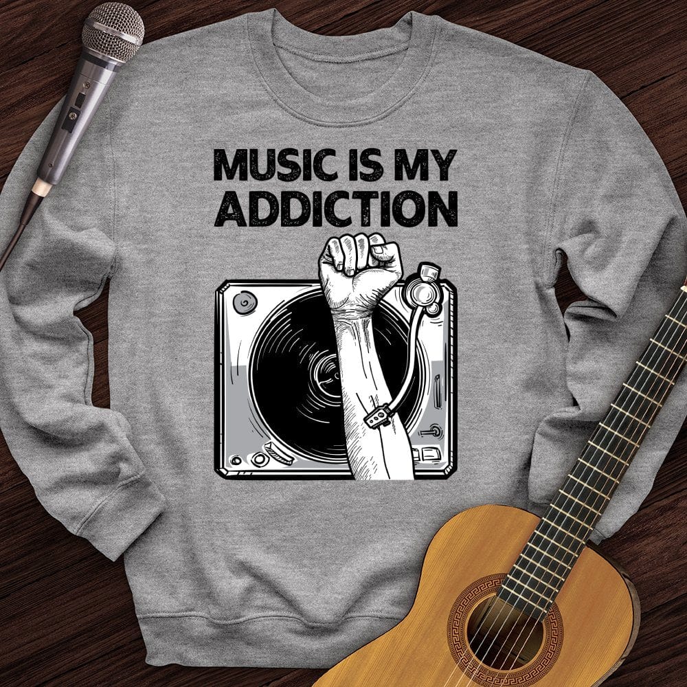 Music Is My Addiction Crewneck