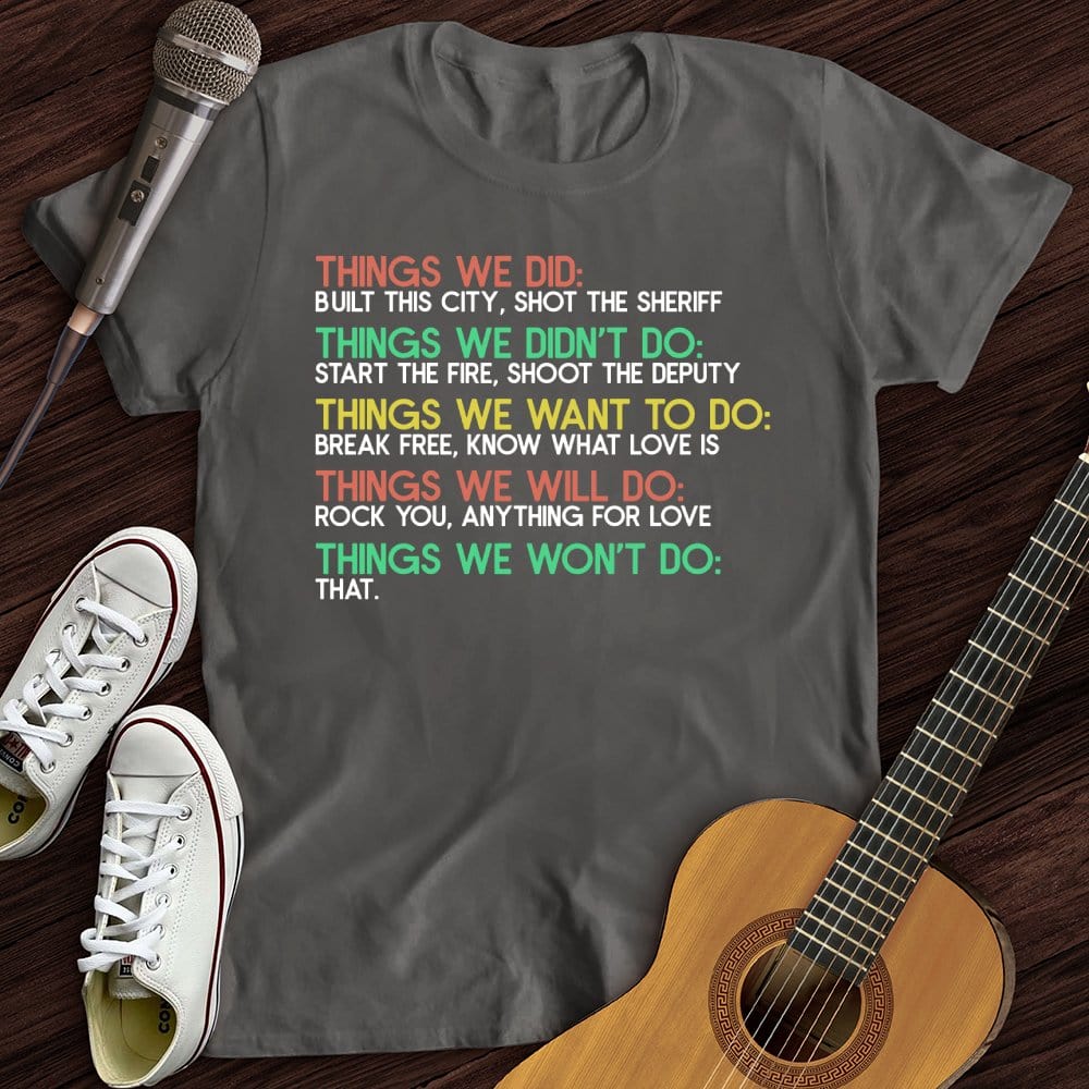 Things We Did T-Shirt