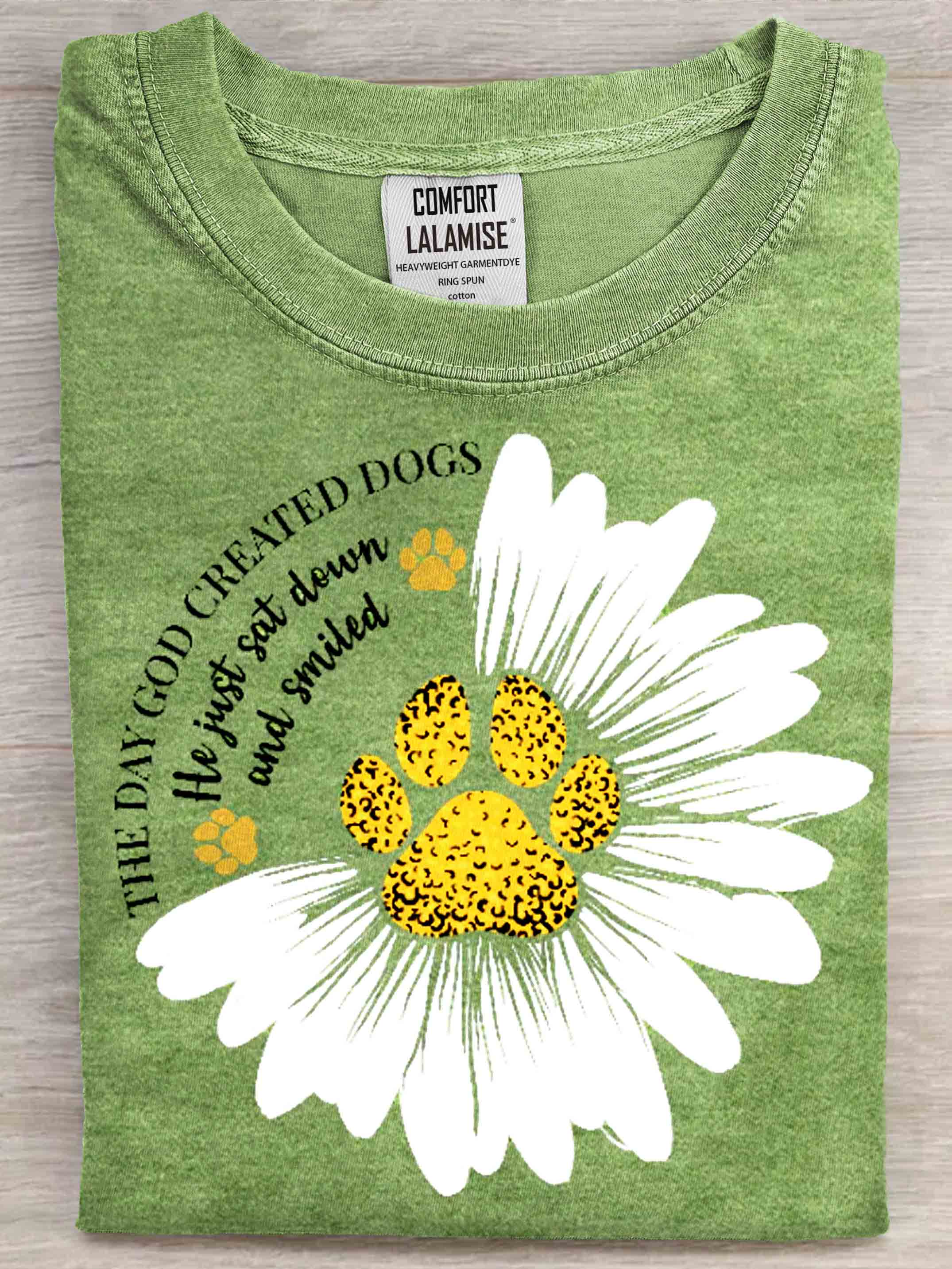 The Day God Made Dogs Art Print Casaul Cotton Short Sleeve T-shirt