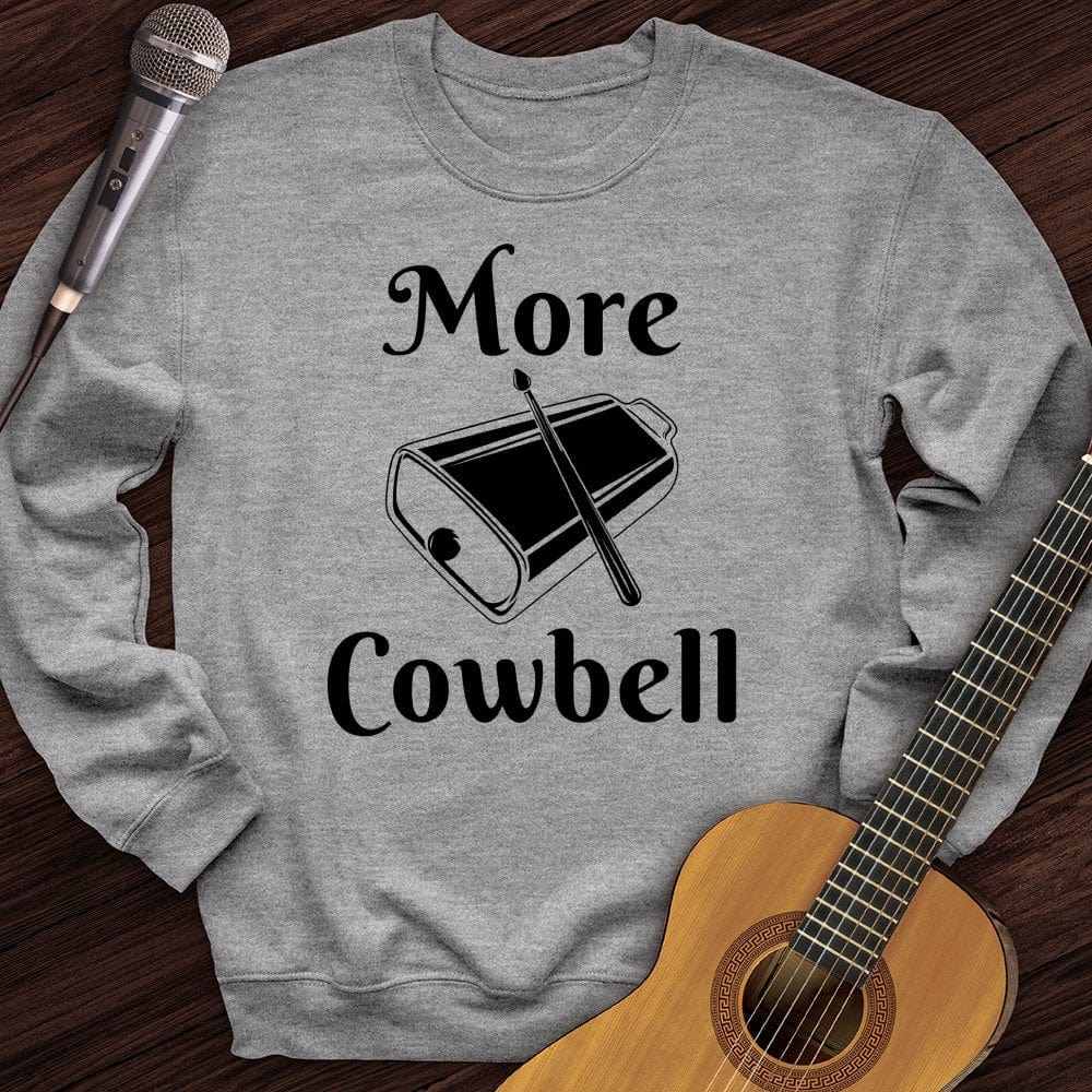 More Cowbell Crewneck