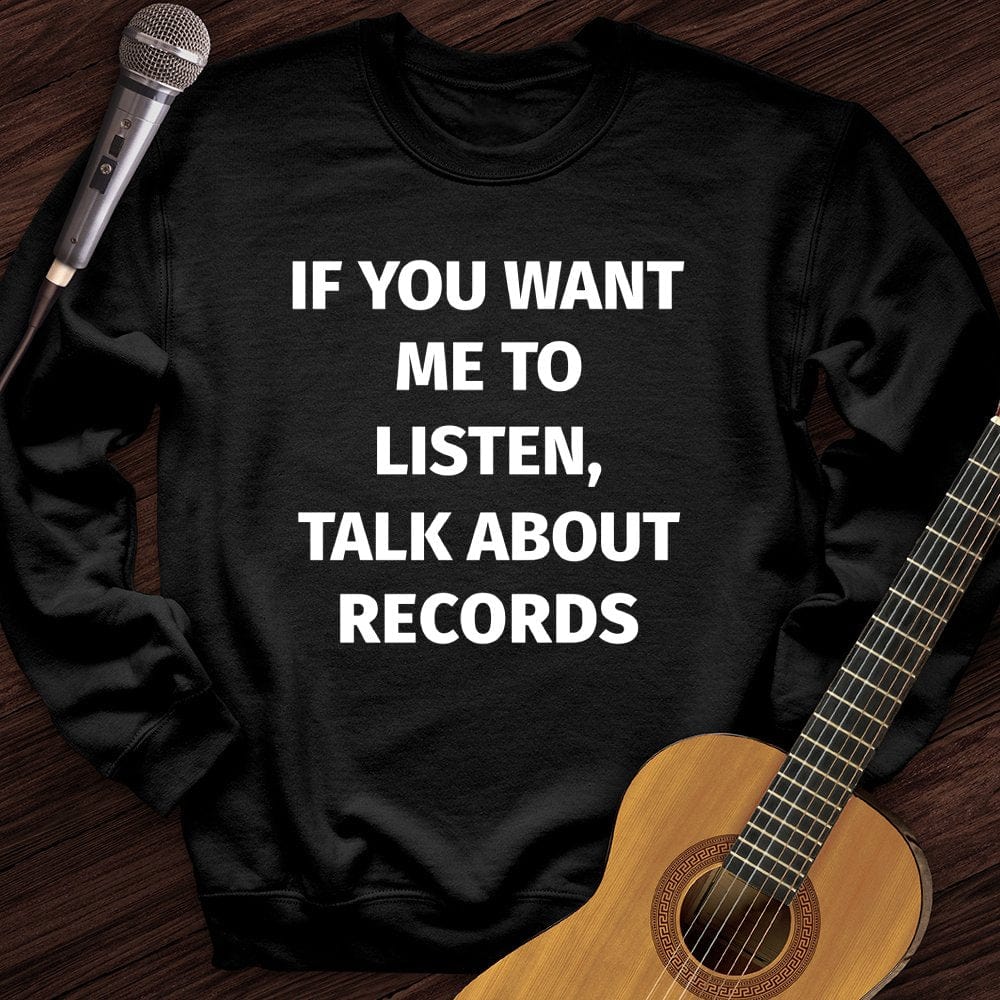 If You Want Crewneck