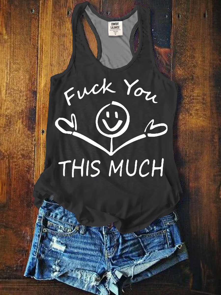 Fuck You This Much Tank Top